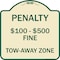 Signmission Penalty $100-$500 Fine Tow-Away Zone Heavy-Gauge Aluminum Sign, 18" x 18", TG-1818-23334 A-DES-TG-1818-23334 - alternate 1